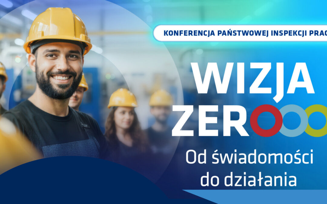 Konferencja PIP: Nowoczesne Technologie w&nbsp;Służbie Bezpieczeństwa pracy